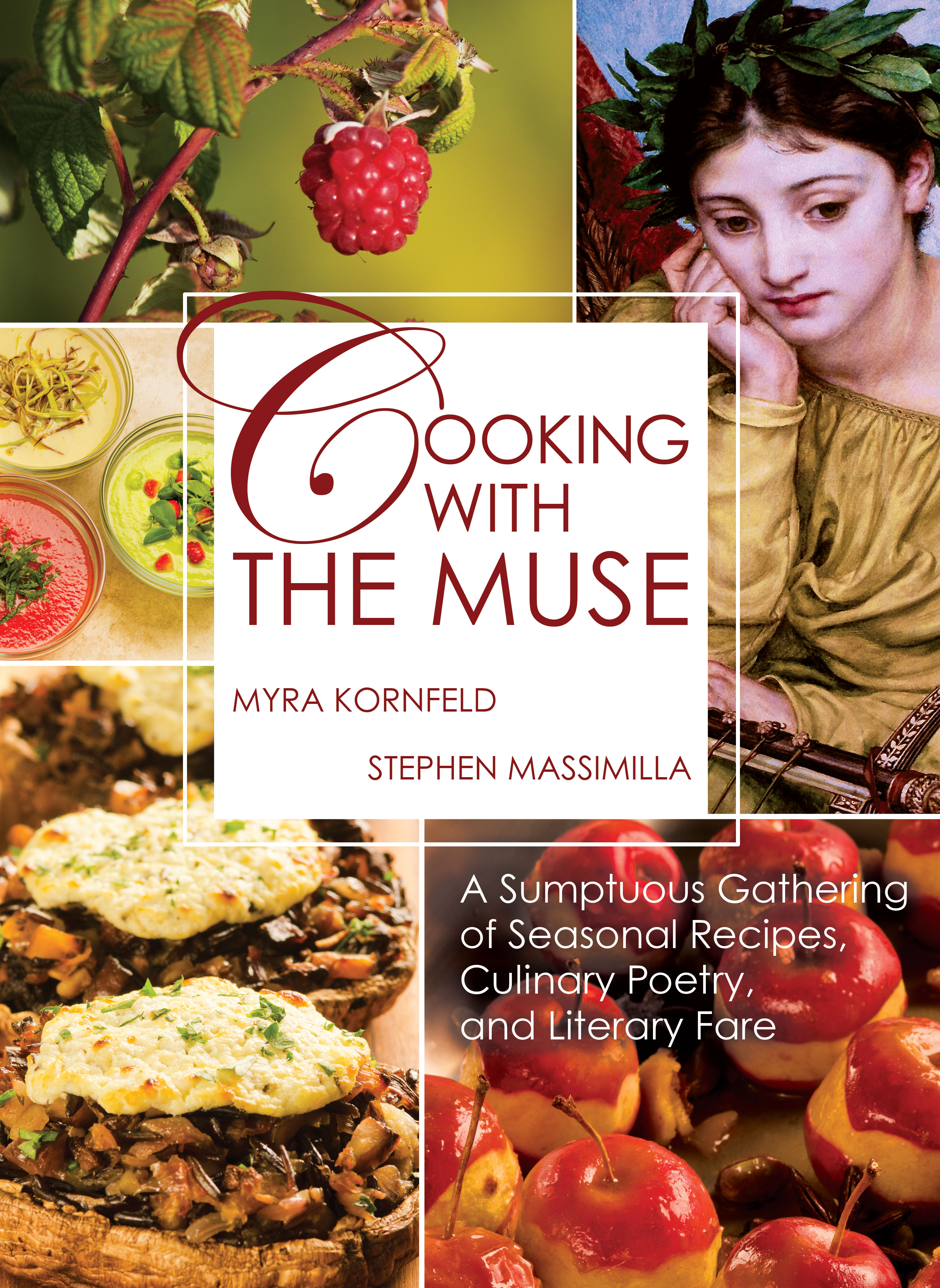 A Sumptuous Gathering of Seasonal Recipes, Culinary Poetry and Literary Far